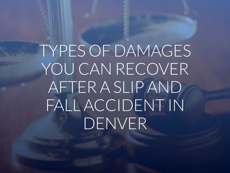 Types of Damages You Can Recover After a Slip And Fall Accident in Denver