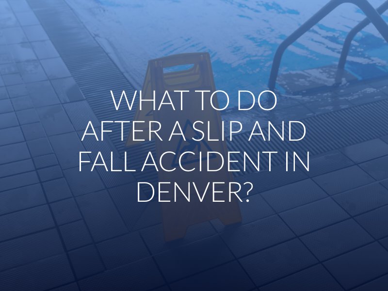 What to Do After A Slip And Fall Accident in Denver?