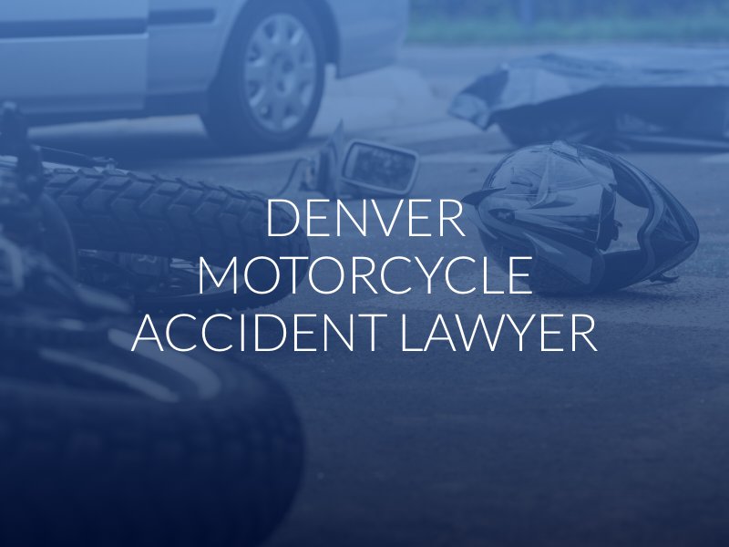 Denver Motorcycle Accident Lawyer